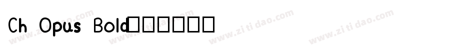 Ch Opus Bold字体转换